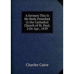   Cathedral Church of St. Paul, 21St Apr., 1839 Charles Cator Books