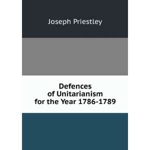   of Unitarianism for the Year 1786 1789 Joseph Priestley Books