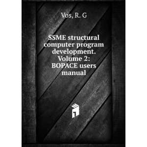 SSME structural computer program development. Volume 2 BOPACE users 