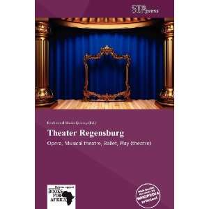  Theater Regensburg (9786135640236) Ferdinand Maria Quincy Books