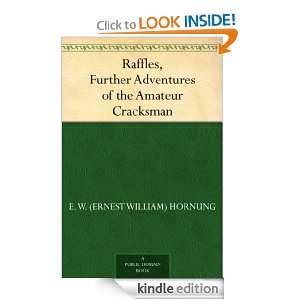 Raffles, Further Adventures of the Amateur Cracksman E. W. (Ernest 
