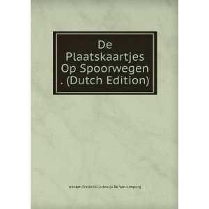  De Plaatskaartjes Op Spoorwegen . (Dutch Edition) Adolph 