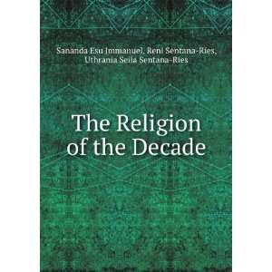  The Religion of the Decade Reni Sentana Ries, Uthrania 