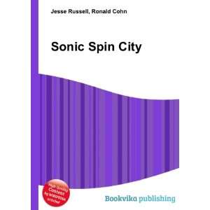 Sonic Spin City Ronald Cohn Jesse Russell  Books