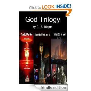 God Trilogy R. E. Riepe  Kindle Store