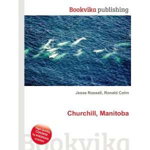 Churchill, Manitoba Ronald Cohn Jesse Russell  Books