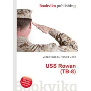  USS Rowan (TB 8) Ronald Cohn Jesse Russell Books