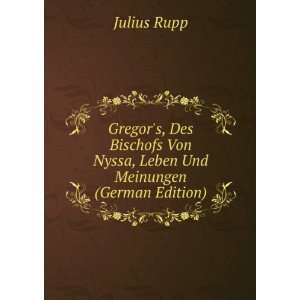  Von Nyssa, Leben Und Meinungen (German Edition) Julius Rupp Books