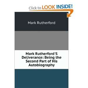    Being the Second Part of His Autobiography Mark Rutherford Books