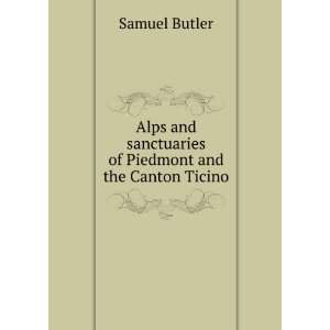   and the Canton Ticino (Large Print Edition) Samuel Butler Books