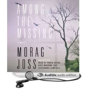  Among the Missing A Novel (Audible Audio Edition) Morag 