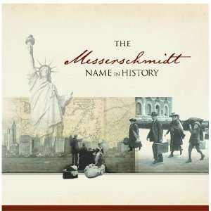  The Messerschmidt Name in History Ancestry Books