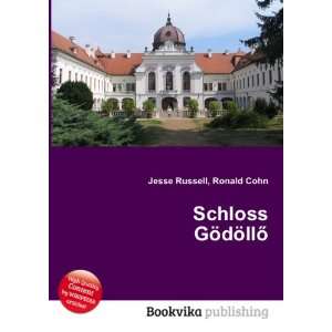  Schloss GÃ¶dÃ¶llÅ Ronald Cohn Jesse Russell Books