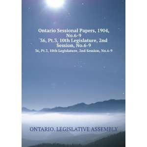   Legislature, 2nd Session, No.6 9 ONTARIO. LEGISLATIVE ASSEMBLY Books