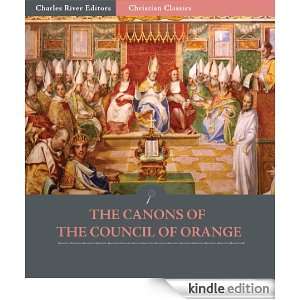The Canons of the Council of Orange (529 A.D). Various Authors 