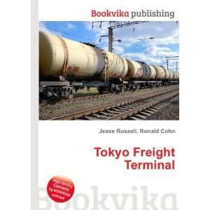 Tokyo Freight Terminal Ronald Cohn Jesse Russell  Books