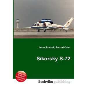  Sikorsky S 72 Ronald Cohn Jesse Russell Books