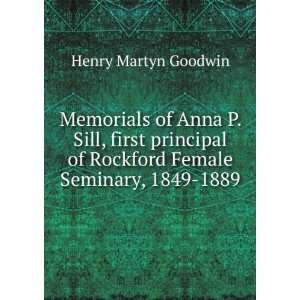 Memorials of Anna P. Sill, first principal of Rockford Female Seminary 