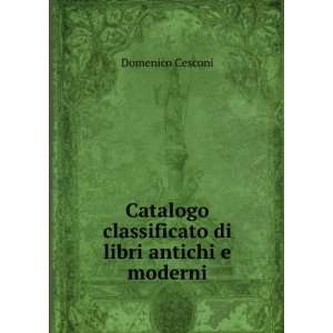  Catalogo classificato di libri antichi e moderni Domenico 