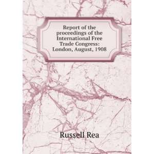  Report of the proceedings of the International Free Trade 