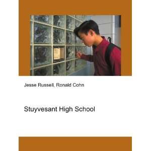 Stuyvesant High School Ronald Cohn Jesse Russell  Books