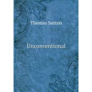  Unconventional Thomas Sutton Books