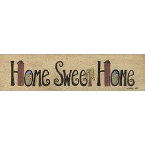   Sweet Home Finest LAMINATED Print Scherry Talbott 20x5