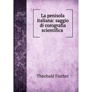   di corografia scientifica . Theobald Fischer  Books