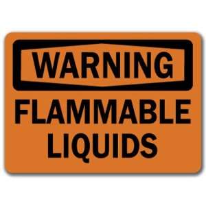  Warning Sign   Flammable Liquids   10 x 14 OSHA Safety 