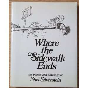  Where the Sidewalk Ends The Poems & Drawings of Shel 