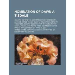  Nomination of Dawn A. Tisdale hearing before the 