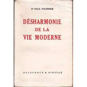  Desharmonie de la vie moderne Tournier Paul Books