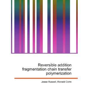 Reversible addition fragmentation chain transfer polymerization 