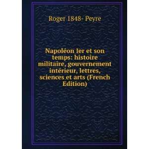   lettres, sciences et arts (French Edition) Roger 1848  Peyre Books