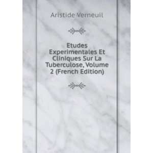   La Tuberculose, Volume 2 (French Edition) Aristide Verneuil Books