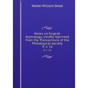   Â v. 16 Walter W. (Walter William), 1835 1912 Skeat Books