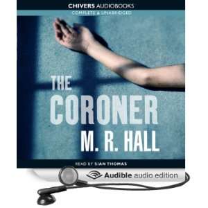  The Coroner (Audible Audio Edition) M. R. Hall, Sian 