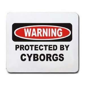  PROTECTED BY CYBORGS Mousepad
