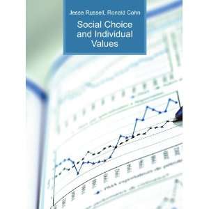  Social Choice and Individual Values Ronald Cohn Jesse 
