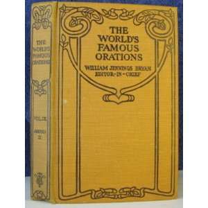   Famous Orations Vol. IX America II William Jennings Bryan Books