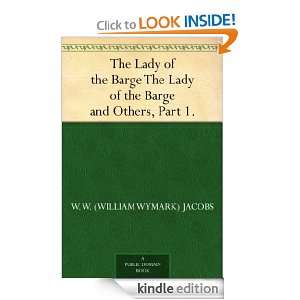   , Part 1. W. W. (William Wymark) Jacobs  Kindle Store