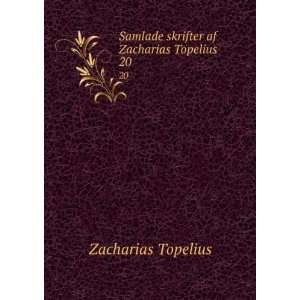   af Zacharias Topelius . 20 Zacharias Topelius  Books