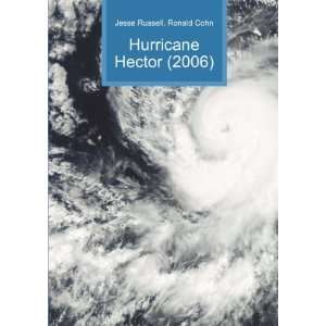  Hurricane Hector (2006) Ronald Cohn Jesse Russell Books