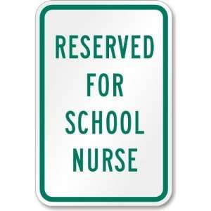  Reserved for School Nurse Aluminum Sign, 18 x 12 Office 