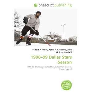  1998 99 Dallas Stars Season (9786134145541) Frederic P 