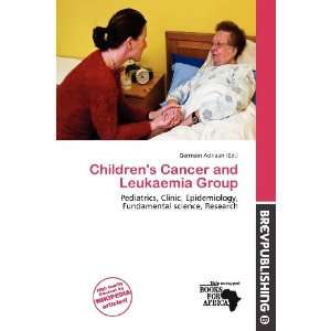   Cancer and Leukaemia Group (9786200703552) Germain Adriaan Books