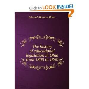   legislation in Ohio from 1803 to 1850 Edward Alanson Miller Books