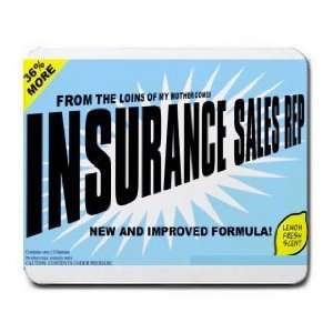   LOINS OF MY MOTHER COMES INSURANCE SALES REP Mousepad