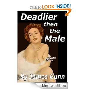 Deadlier than the Male James Gunn  Kindle Store