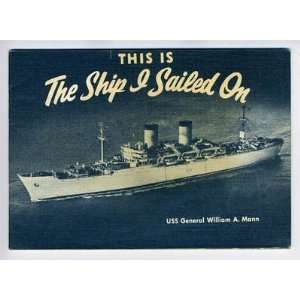  The Ship I Sailed on USS General William A Mann 1950s 
